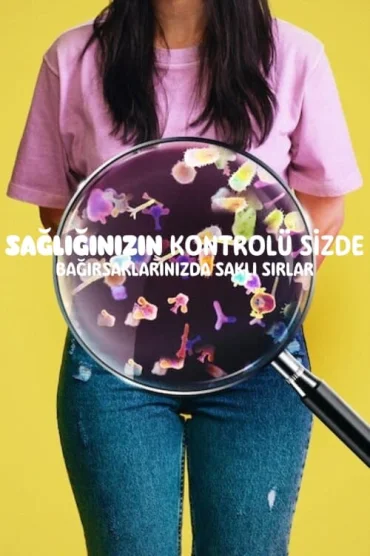 Sağlığınızın Kontrolü Sizde: Bağırsaklarınızda Saklı Sırlar